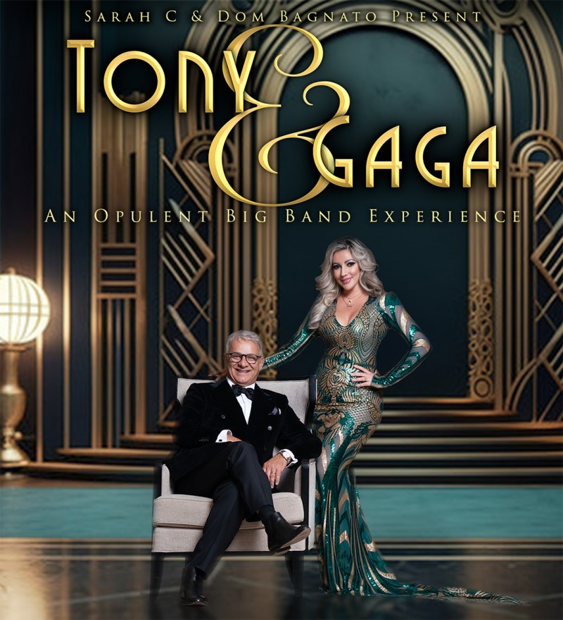 Sarah C & Dom Bagnato present Tony & Gaga -- An Opulent Big Band Experience 