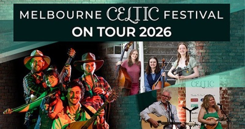 Riverlinks & Promac Productions present THE MELBOURNE CELTIC FESTIVAL ON TOUR 2026